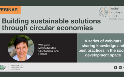 Building sustainable solutions through circular economies with Monica Newton, CEO of the National Arts Festival.